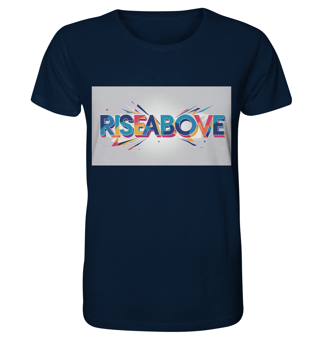 RiseAbove – Das Erste Statement T-Shirt - Organic Shirt