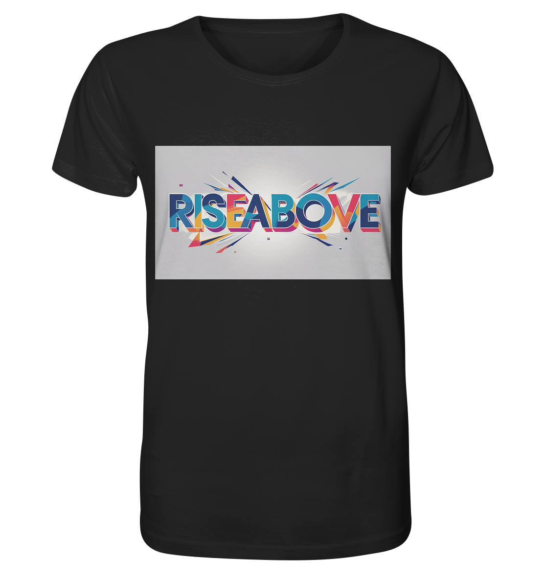 RiseAbove – Das Erste Statement T-Shirt - Organic Shirt