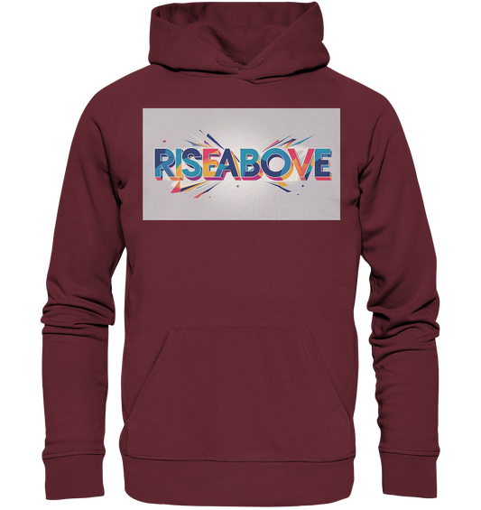 RiseAbove – Das Erste Statement T-Shirt - Organic Hoodie