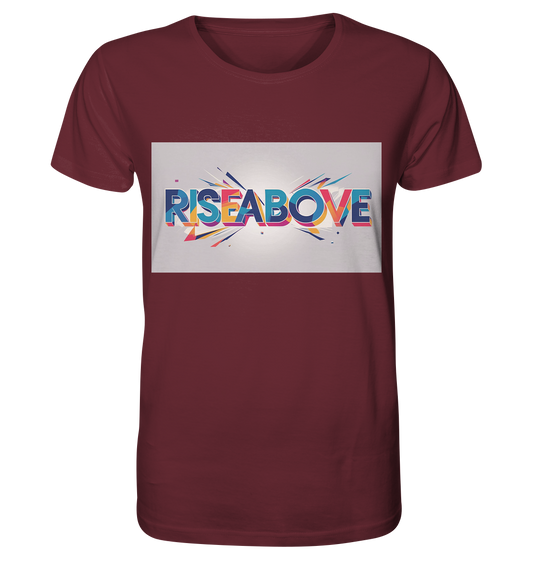 RiseAbove – Das Erste Statement T-Shirt - Organic Shirt
